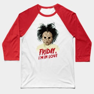 Friday i'm in love Baseball T-Shirt